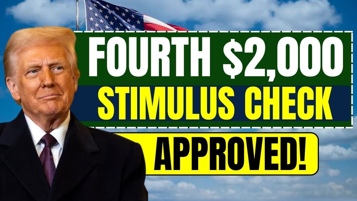 $2,000 Fourth Stimulus Check 2025: Fact Check on Approval and Payment Dates