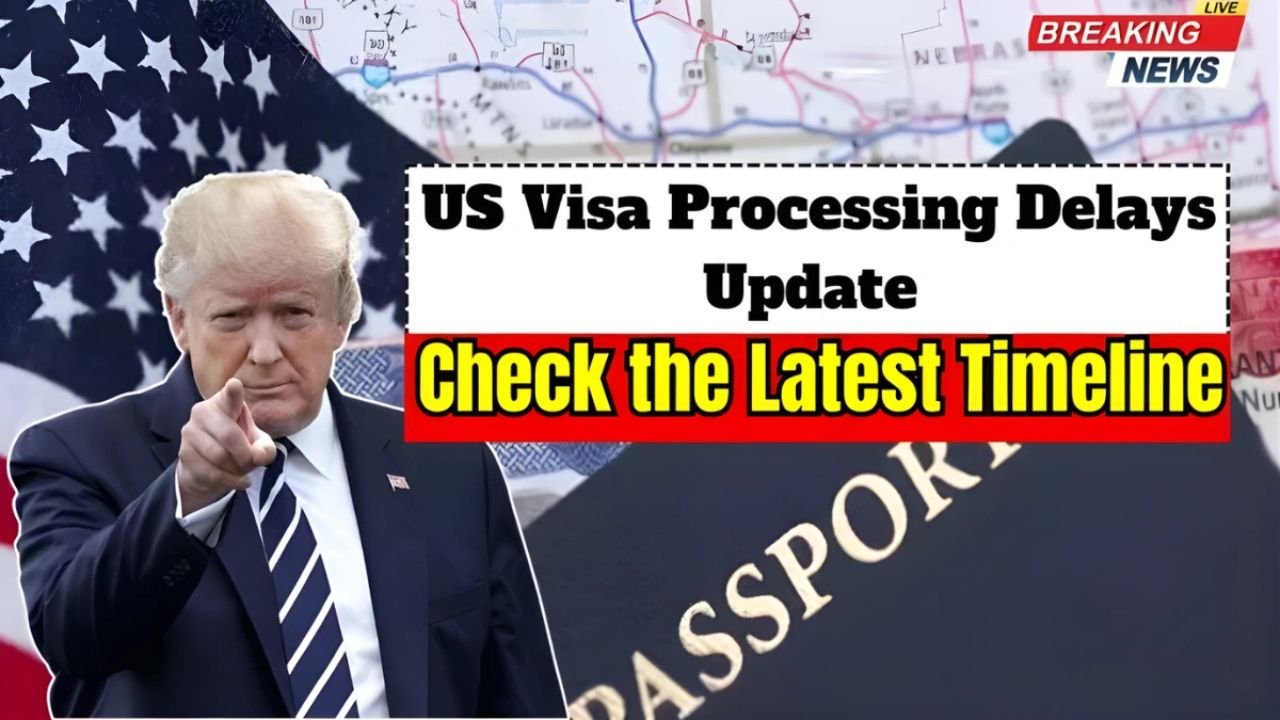 US Visa Delays 2025: New November Update Reveals Longer Wait Times for Travelers and Workers